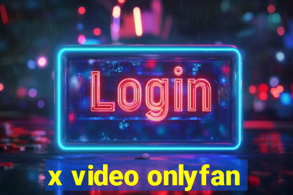 x video onlyfan